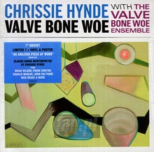 Valve Bone Woe - Chrissie Hynde  & The Valve Bone Woe