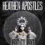 Dust To Dust - Heathen Apostles