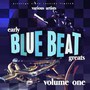 Early Blue Beat Greats, vol. 1 - V/A