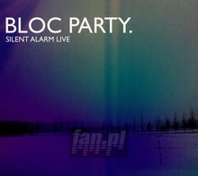Silent Alarm Live -Live - Bloc Party
