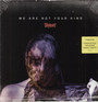 We Are Not Your Kind - Slipknot