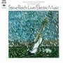 Live/Electric Music - Steve Reich
