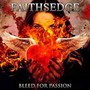 Bleed For Passion - Faithsedge