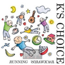 Running Backwards - K'S Choice Running Backwards - K'S Choice