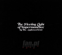 Fleeting Light Of Impermanece - Appleseed Cast