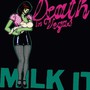 Milk It - Death In Vegas