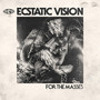 For The Masses - Ecstatic Vision