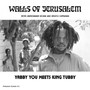 Walls Of Jerusalem - Yabby You Meets King Tubb