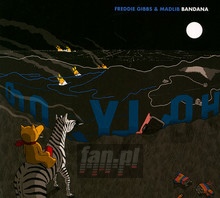 Bandana - Freddie Gibbs  & Madlib