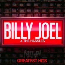 Greatest Hits - Billy Joel  & The Hassles