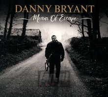Means Of Escape - Danny Bryant