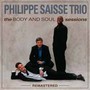 Body & Soul Sessions - Philippe Saisse Trio
