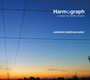 Harmograph: Ambienti Elettroacustici - Matteo Scaioli