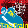 The Train - Fall's Mark E Smith & Ed Blaney