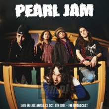 Live In Los Angeles Oct. 6TH 1991 - FM Broadcast - Pearl Jam