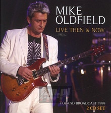 Live Then & Now - Mike Oldfield
