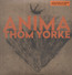 Anima - Thom Yorke