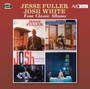 Four Classic Albums - Jesse Fuller  & Josh Whit