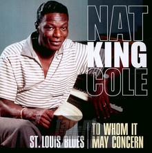 ST. Louis Blues/To Whom It May Concern - Nat King Cole 