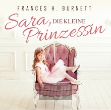 Sara, Die Kleine Prinzessin - Frances H Burnett .  /  Tippner,