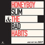 Who Put The Jinx? - Honeyboy Slim & The Bad Habits