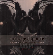 Menage A Quatre - Ordo Rosarius Equilibrio