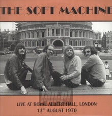 Live At Royal Albert Hall, London 13TH August 1970 - The Soft Machine 