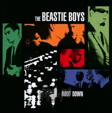 Root Down - Beastie Boys - bigger Root Down - Beastie Boys