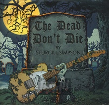 Dead Don't Die - Sturgill Simpson