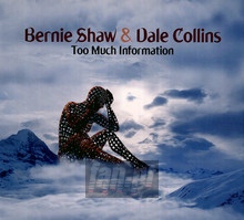 Too Much Information - Bernie Shaw & Dale Collins