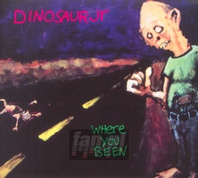 Where You Been - Dinosaur JR.