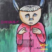 Without A Sound ~ Deluxe Expanded Edition: Double Gatefold L - Dinosaur JR.