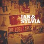 Lost Tapes - Ian  Tyson  / Sylvia  Tyson 