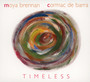 Timeless - Moya Brennan  & Cormac De