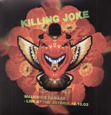 Malicious Damage: Live At The Astoria - Killing Joke