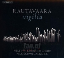 Vigilia - Rautavaara  /  Helsinki Chamber Choir