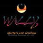 Martyrs & Cowboys ~ The Atlantic Recordings 1974-1975: - Wally