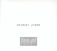 Whiskey Myers - Whiskey Myers
