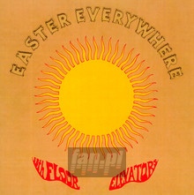 Easter Everywhere - 13TH Floor Elevators