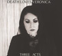 Three Acts - Death Loves Veronica