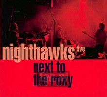 Next To The Roxy - The Nighthawks