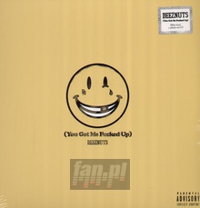 You Got Me Fucked Up - Deez Nuts