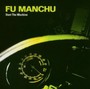 Start The Machine - Fu Manchu