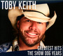 Greatest Hits: The Show Dog Years - Toby Keith