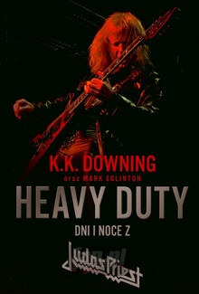 Downing / Eglinton: Heavy Duty - Dni I Noce Z Judas Priest - Judas Priest