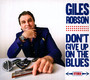 Don't Give Up On The Blues - Giles Robson