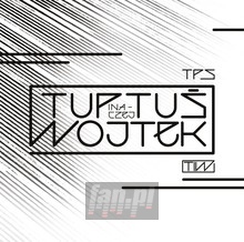 Tuptuś Inaczej Wojtek + Tiwmusic Mixtape 1 - TPS - bigger Tuptuś Inaczej Wojtek + Tiwmusic Mixtape 1 - TPS