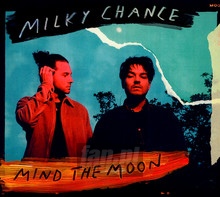 Mind The Moon - Milky Chance