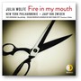 Julia Wolfe: Fire In My Mouth - Jaap Van Zweden 