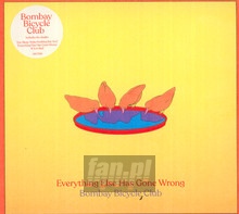 Everything Else Has Gone Wrong - Bombay Bicycle Club